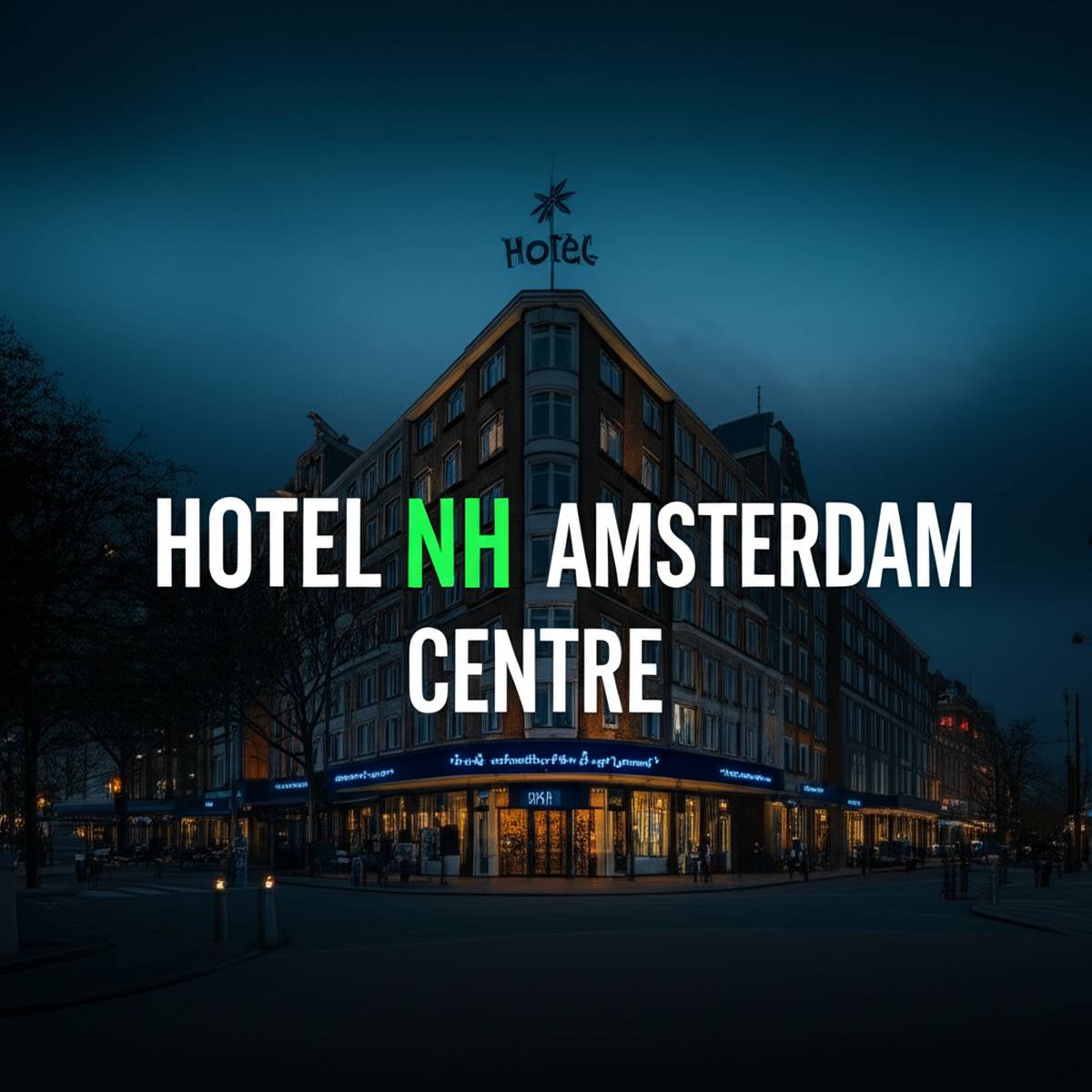 هتل ان اچ سنتر آمستردام Hotel NH Amsterdam Centre
