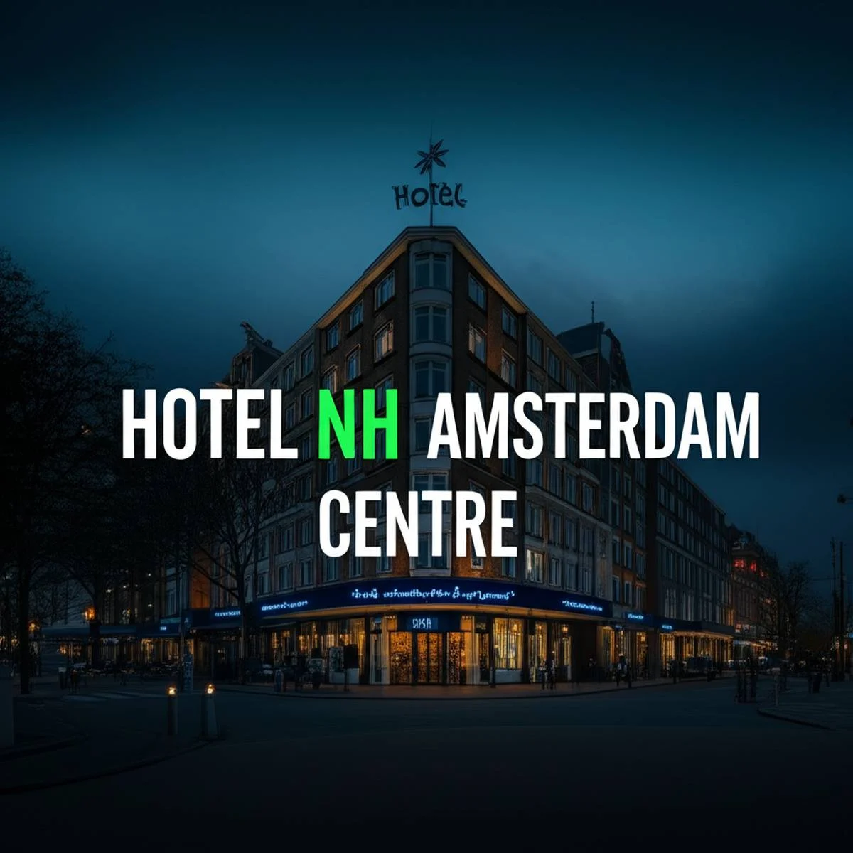 هتل ان اچ سنتر آمستردام Hotel NH Amsterdam Centre