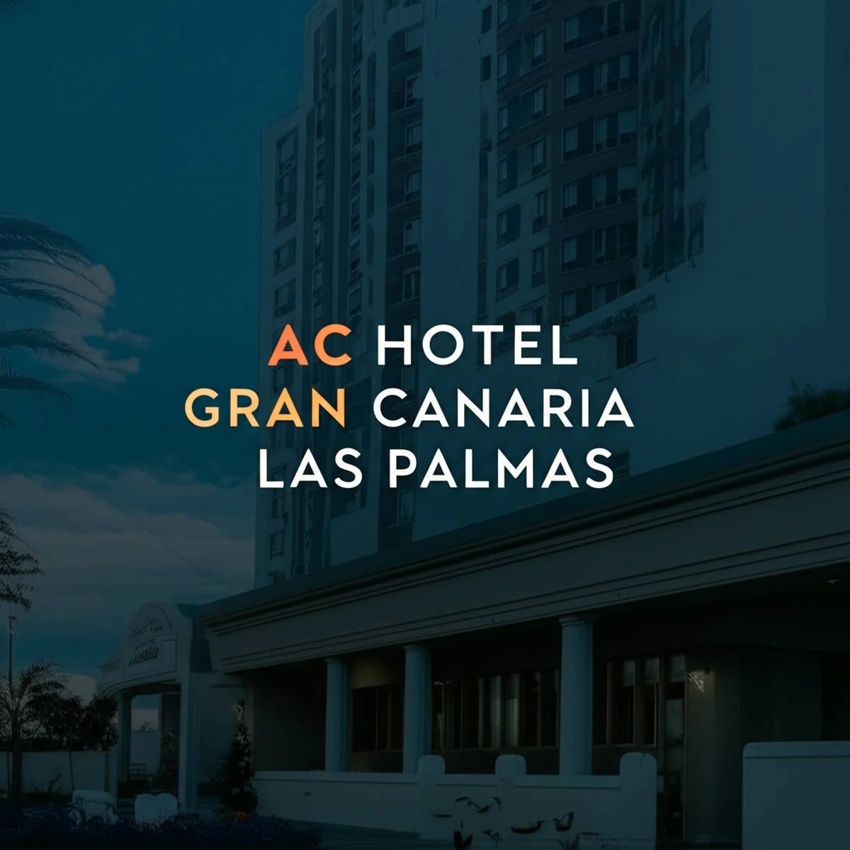 هتل ای سی گرن کاناریا لاس پالماس AC Hotel Gran Canaria